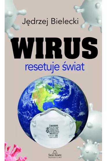 Wirus resetuje �wiat - J�drzej  Bielecki