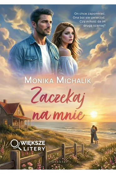 Zaczekaj na mnie (Wi�ksze Litery) - Monika  Michalik