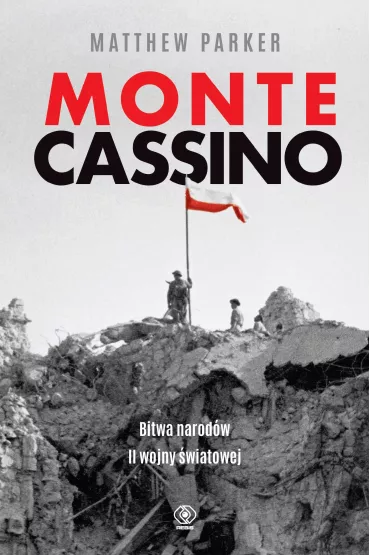 Monte Cassino. Bitwa narod�w II wojny �wiatowej - Parker Matthew