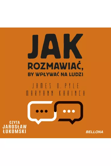 Audiobook Jak rozmawia�, by wp�ywa� na ludzi mp3 - Maryann Karinch, James O. Pyle