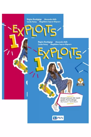 Exploits 1. Podr�cznik i zeszyt �wicze� do j�zyka francuskiego dla liceum i technikum - R�gine Bout�gège, Magdalena Supryn-Klepcarz, Alessandra Bello, Carole Poirey