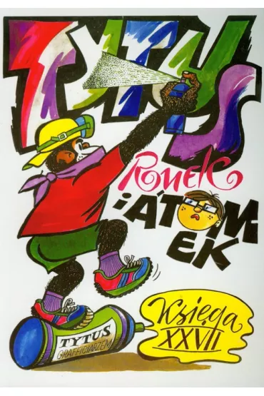 Tytus graficiarzem. Tytus, Romek i A’Tomek. Ksi�ga XXVII - Henryk Jerzy Chmielewski