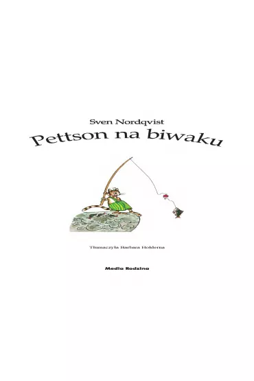 Pettson i Findus. Pettson na biwaku - Sven Nordqvist
