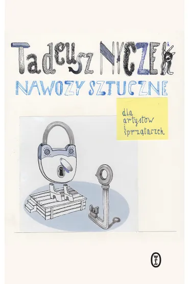 Nawozy sztuczne. Dla artyst�w i sprz�taczek - Tadeusz Nyczek
