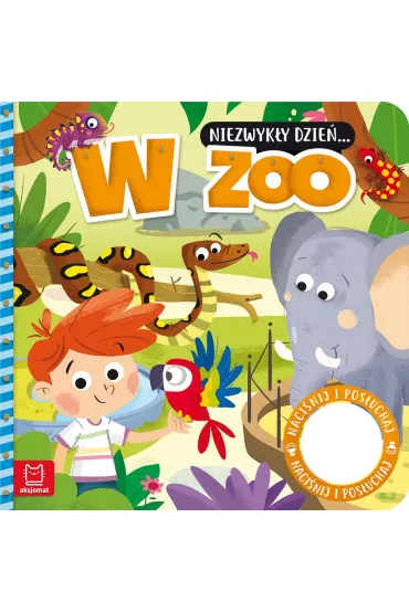 Niezwyk�y Dzie� W Zoo Ksi��eczka z d�wi�kiem - Anna Podg�rska