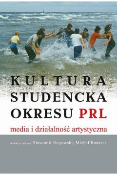 eBook Kultura studencka okresu PRL. Media i dziaalno artystyczna pdf