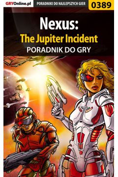 eBook Nexus: The Jupiter Incident - poradnik do gry pdf epub
