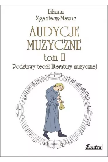 Podstawy teorii literatury muzycznej. Audycje muzyczne. Tom 2 - Liliana Zganiacz-Mazur