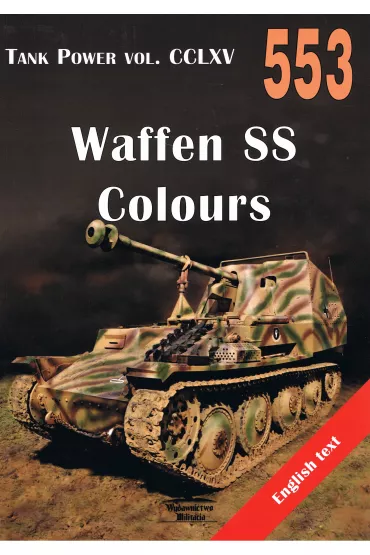 Waffen SS Colours. Tank Power vol. CCLXV 553 - Janusz Ledwoch
