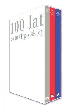 Pakiet 100 lat sztuki polskiej: Sztuka II RP, Sztuka w czasach PRL, Sztuka od roku 1989