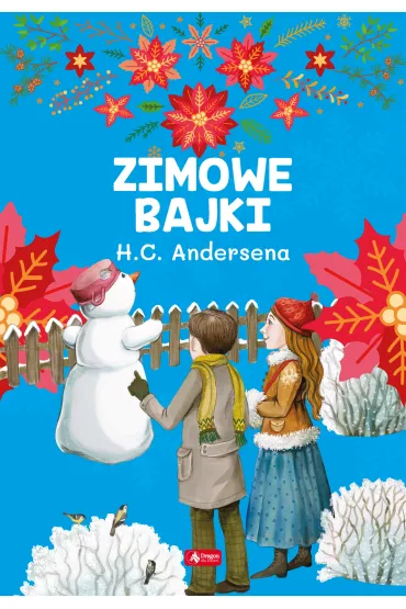 Zimowe bajki Hansa Christiana Andersena
