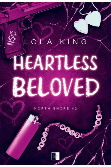 Heartless Beloved. Seria North Shore. Tom 2 - Lola King