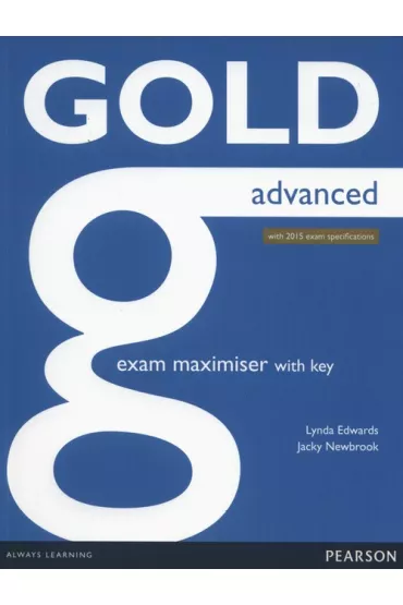 Gold Advanced Exam Maximiser with online audio with key - Lynda Edwards, Jacky Newbrook