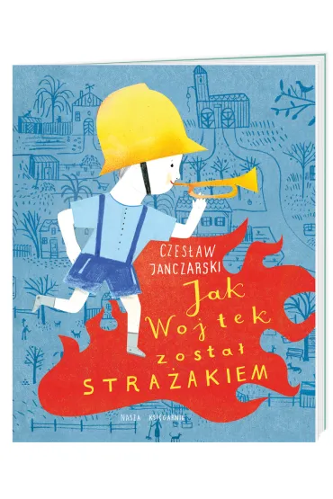 Jak Wojtek zosta� stra�akiem - Czes�aw Janczarski