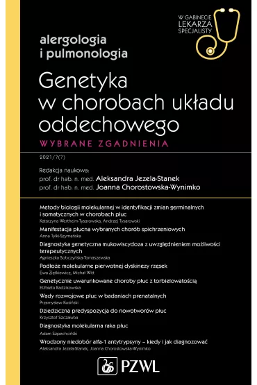 Genetyka w chorobach uk�adu oddechowego. Wybrane zagadnienia. Alergologia i pulmonologia. W gabinecie lekarza specjalisty