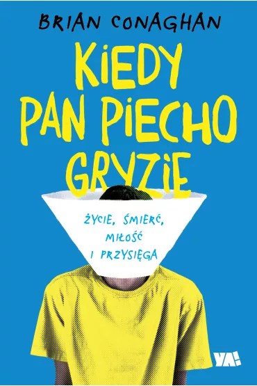 Kiedy Pan Piecho gryzie - Brian Conaghan