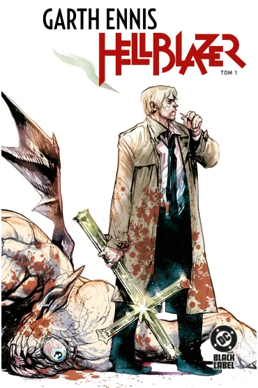 Hellblazer (Garth Ennis). Tom 1 - Garth Ennis