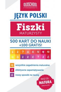 Jzyk polski. Fiszki maturzysty. 500 kart do nauki + 100 gratis