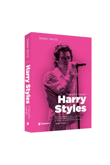 Harry Styles. Nieoficjalna biografia - Danny White