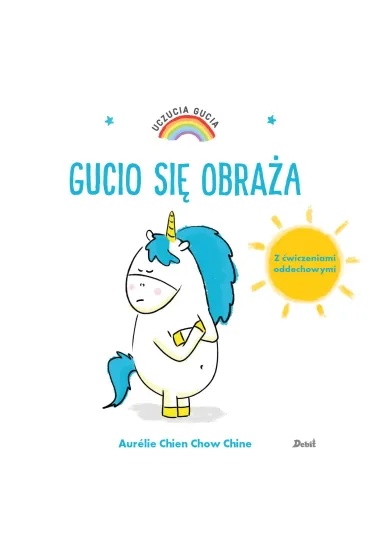 Gucio si� obra�a. Uczucia Gucia - Aurelie Chien Chow Chine