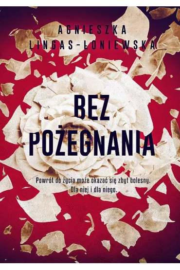 Bez po�egnania. Paulina i Piotr. Tom 2 (pocket) - Agnieszka Lingas-�oniewska