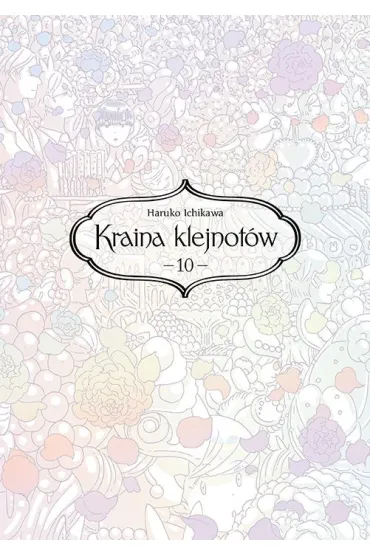 Kraina klejnot�w. Tom 10 - Haruko Ichikawa