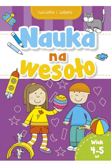 Nauka na weso�o. �wiczenia i zadania. Wiek 4-5 lat
