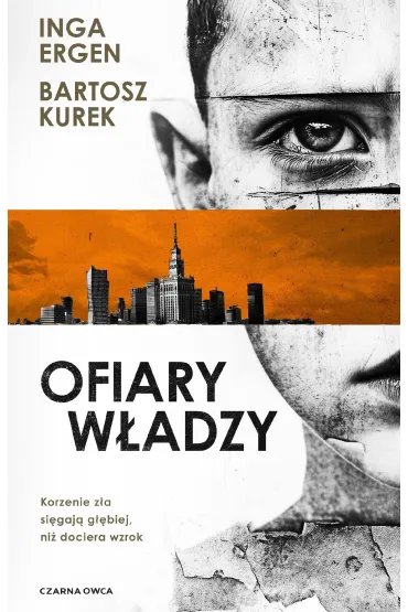Ofiary w�adzy - Bartosz  Kurek, Inga Ergen