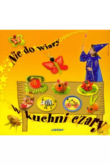Nie Do Wiary W Kuchni Czary