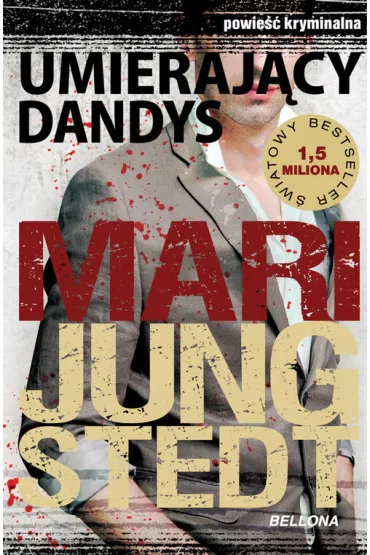 Umieraj�cy Dandys. Inspektor Anders Knutas. Tom 4 - Mari Jungstedt