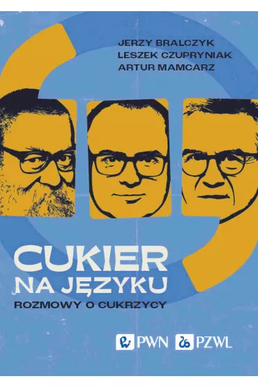 Cukier na j�zyku. Rozmowy o cukrzycy - Artur Mamcarz, Jerzy Bralczyk, Leszek Czupryniak