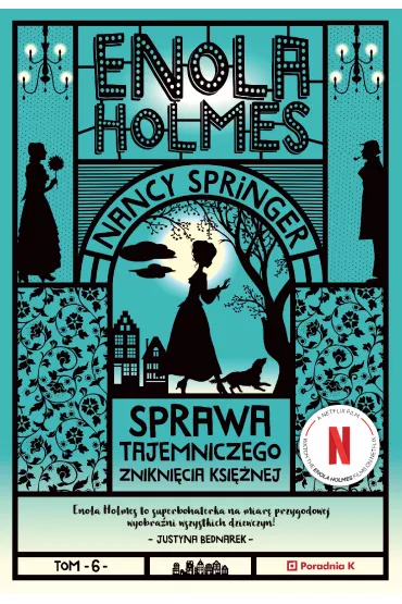 Sprawa tajemniczego znikni�cia ksi�nej. Enola Holmes. Tom 6 - Nancy Springer