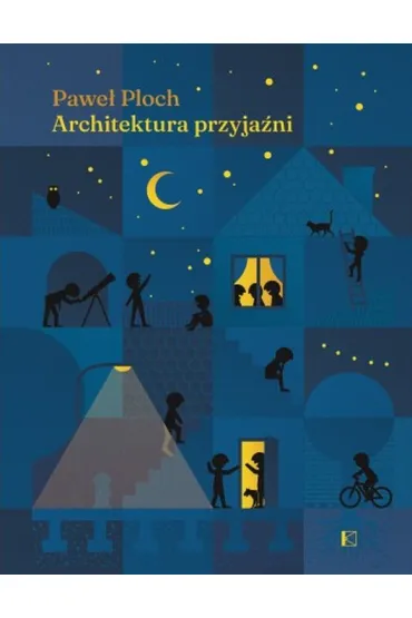 Architektura przyja�ni - Pawe� Ploch