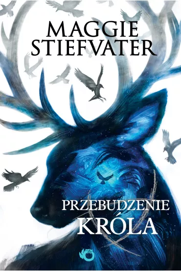 Przebudzenie kr�la. Kr�l Kruk�w. Tom 4 - Maggie Stiefvater