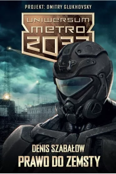 Prawo do zemsty. Uniwersum Metro 2033 - Denis Szaba�ow