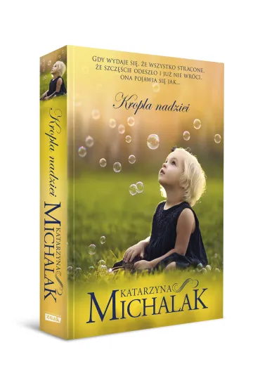 Kropla nadziei. Seria mazurska. Tom 3 - Jerzy Kubowski, Katarzyna Michalak