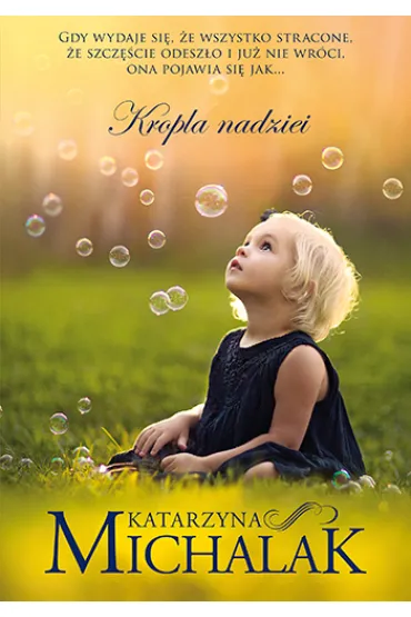 Kropla nadziei. Seria mazurska. Tom 3 - Jerzy Kubowski, Katarzyna Michalak