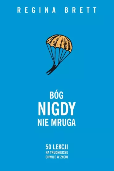 eBook B�g nigdy nie mruga mobi epub - Regina Brett