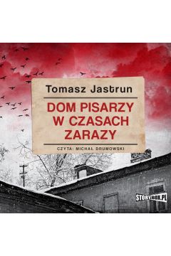 Audiobook Dom pisarzy w czasach zarazy mp3