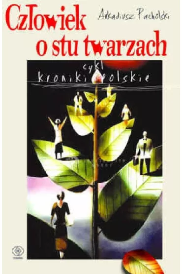 Cz�owiek o stu twarzach - Arkadiusz Pacholski