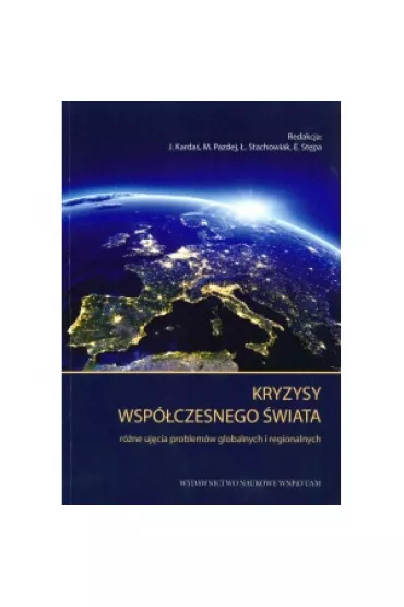 Kryzysy wsp�czesnego �wiata. R�ne uj�cia problem�w globalnych i regionalnych