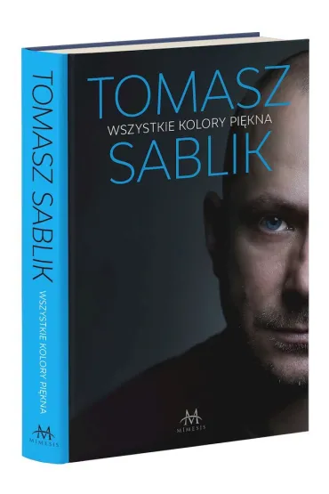 Wszystkie kolory pi�kna - Tomasz Sablik