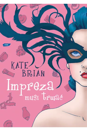 Impreza musi trwa� - Kate Brian