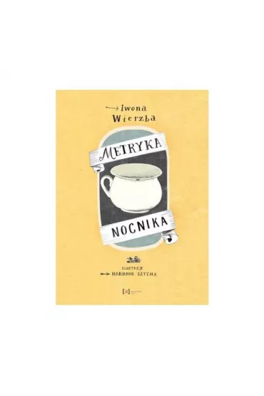 Metryka nocnika - Iwona Wierzba