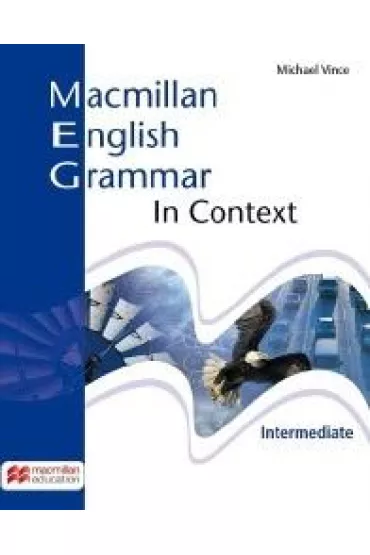 Macmillan English Grammar In Context Intermediate - Michael Vince