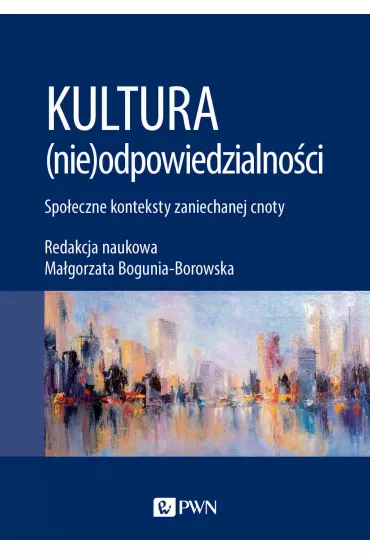 Kultura (nie)odpowiedzialno�ci