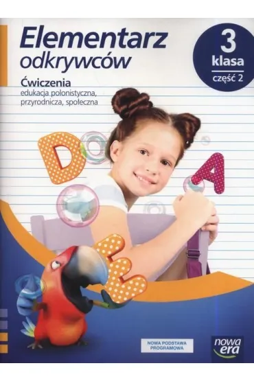 Elementarz odkrywc�w. Klasa 3. Cz�� 2. �wiczenia. Edukacja polonistyczna, przyrodnicza, spo�eczna - Barbara St�pie�, Ewa Hryszkiewicz, Joanna Winiecka-Nowak, Ma�gorzata Ogrodowczyk