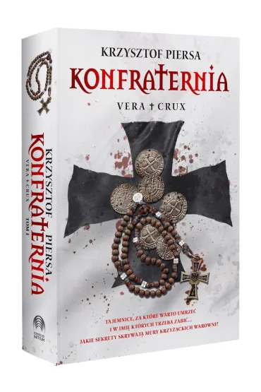 Konfraternia. Vera Crux. Tom 1 (ilustrowane brzegi) - Krzysztof Piersa