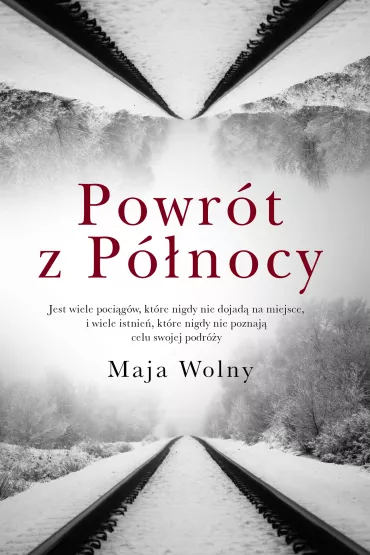 Powr�t z P�nocy - Maja Wolny