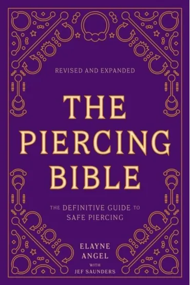 The Piercing Bible, Revised and Expanded - Angel  Elayne
